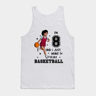 Girl plays basketball - I am 8 Tank Top